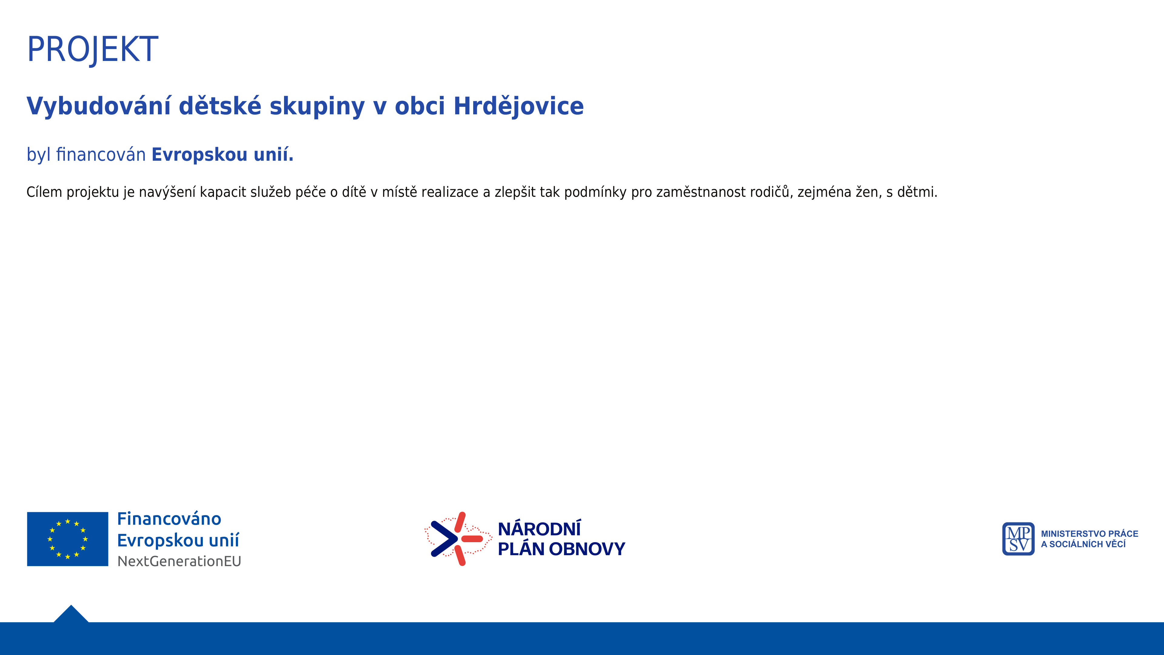 Vybudování dětské skupiny v obci Hrdějovice